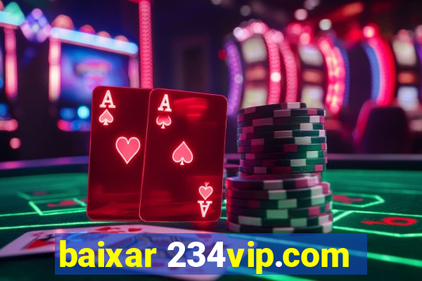 baixar 234vip.com